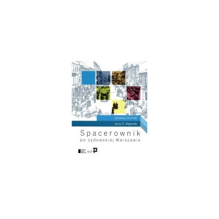 Spacerownik po żydowskiej Warszawie