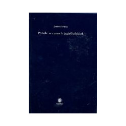 Podole w czasach jagiellońskich
