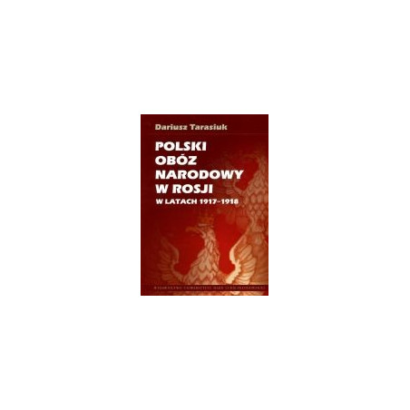 Polski obóz narodowy w Rosji w latach 1917-1918