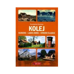 Kolej Kłodzko - Lądek Zdrój - Stronie Śląskie