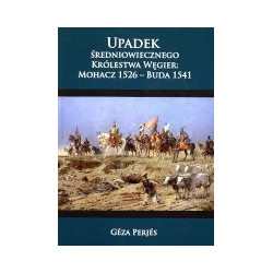 Upadek średniowiecznego Królestwa Węgier