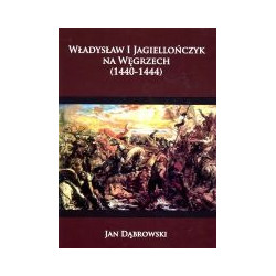Władysław I Jagiellończyk na Węgrzech