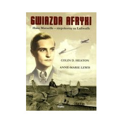 Gwiazda Afryki. Hans Marseille - niepokorny as Luftwaffe