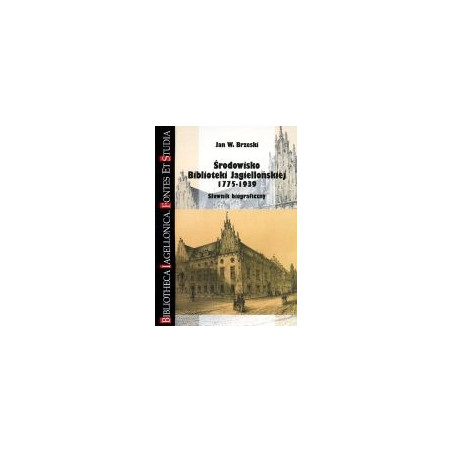 Środowisko Biblioteki Jagiellońskiej 1775-1939