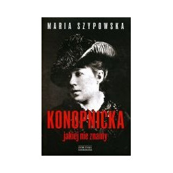 Konopnicka jakiej nie znamy