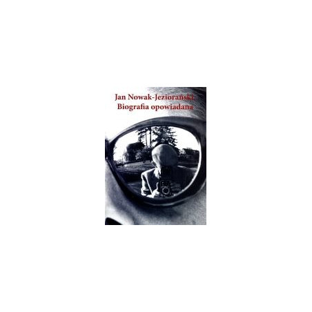 Jan Nowak-Jeziorański. Biografia opowiadana