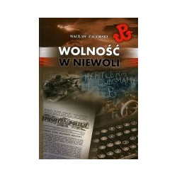 Wolność w niewoli