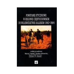 Powstanie styczniowe w regionie częstochowskim i województwie kaliskim (1863-1864)