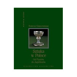 Sztuka w Polsce. Od Piastów do Jagiellonów