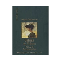 Sztuka w Polsce. Od I do III Rzeczypospolitej
