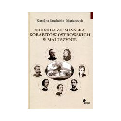 Siedziba ziemiańska Korabitów Ostrowskich w Maluszynie
