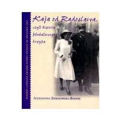 Kaja od Radosława czyli historia Hubalowego krzyża
