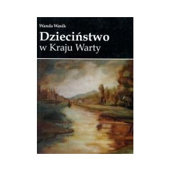 Dzieciństwo w Kraju Warty