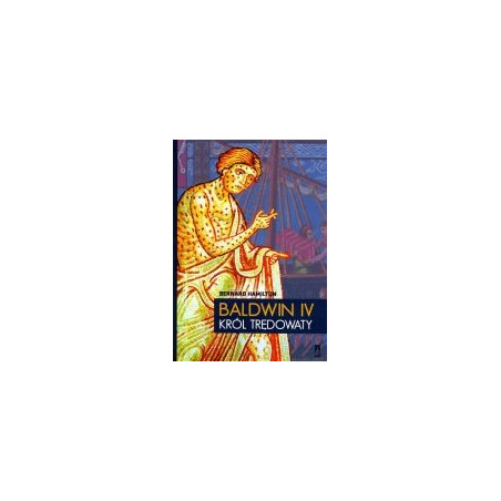 Baldwin IV. Król Trędowaty