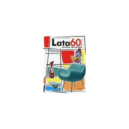 Lata 60. XX wieku. Sztuka użytkowa