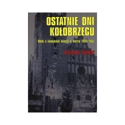 Ostatnie dni Kołobrzegu