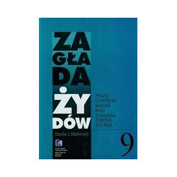 Zagłada Żydów Studia i Materiały Rocznik 9