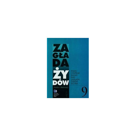 Zagłada Żydów Studia i Materiały Rocznik 9