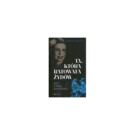 Ta, która ratowała Żydów