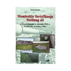 Niemieckie fortyfikacje Stellung a 2 i ich przełamanie w styczniu 1945 r.