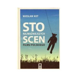 Sto najważniejszych scen filmu polskiego