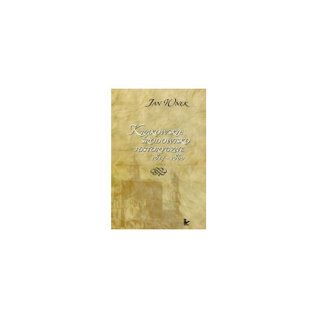 Krakowskie środowisko historyczne 1815-1860