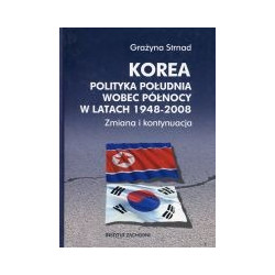 Korea. Polityka południa wobec północy w latach 1948-2008