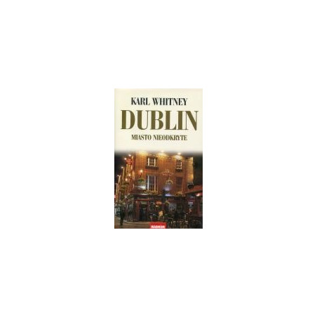 Dublin. Miasto nieodkryte