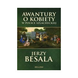 Awantury o kobiety w Polsce szlacheckiej