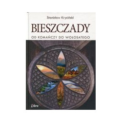 Bieszczady. Od Komańczy do Wołosatego