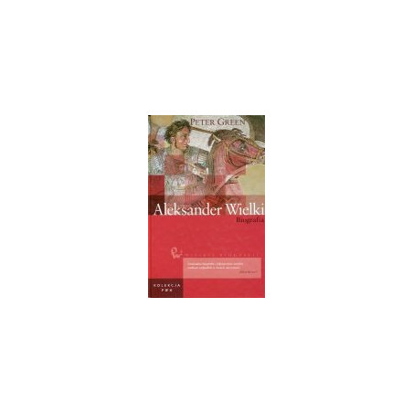 Aleksander Wielki Biografia
