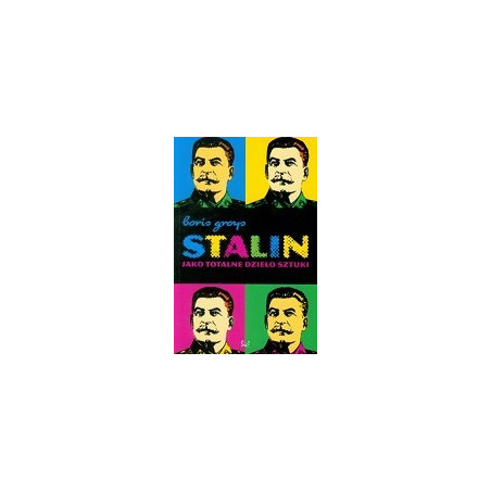 Stalin jako totalne dzieło sztuki
