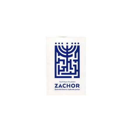 Zachor. Żydowska historia i żydowska pamięć