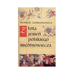 Złota jesień polskiego średniowiecza