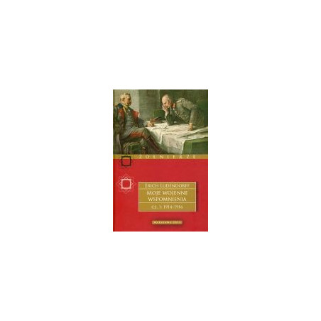 Moje wojenne wspomnienia cz. 1 1914-1916