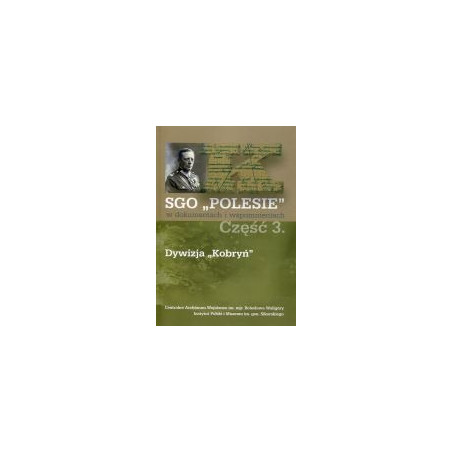 SGO Polesie w dokumentach i wspomnieniach cz. 3