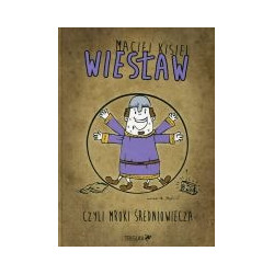 Wiesław, czyli mroki średniowiecza