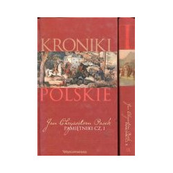 Kroniki polskie. Pamiętniki cz. I i cz. II