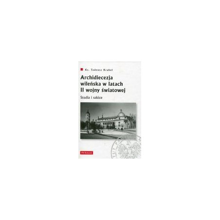 Archidiecezja wileńska w latach II wojny światowej