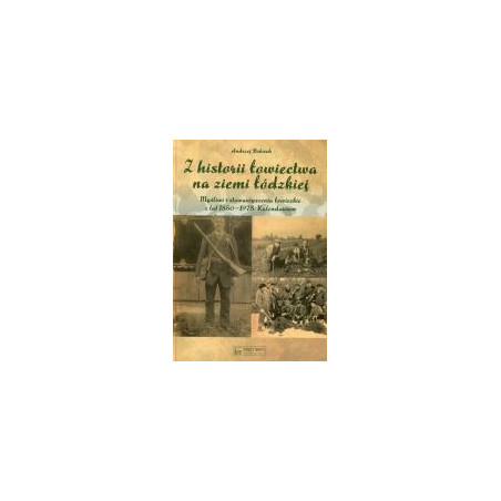 Z historii łowiectwa na ziemi łódzkiej
