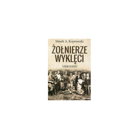Żołnierze wyklęci I znów za kraty