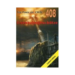 408 Eisenbahngeschutze Tank Power vol. CXLIX