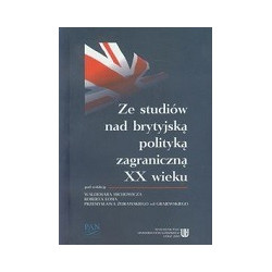 Ze studiów nad brytyjską polityką zagraniczną XX wieku