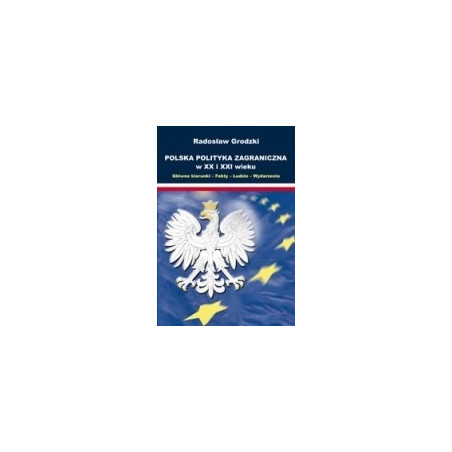 Polska polityka zagraniczna w XX i XXI wieku