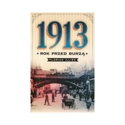 1913 - rok przed burzą
