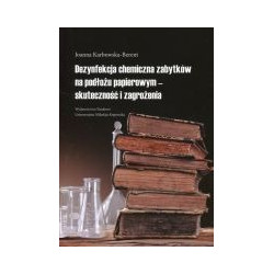 Dezynfekcja chemiczna zabytków na podłożu papierowym - skuteczność i zagrożenia