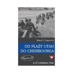 Od plaży Utah do Cherbourga 6-27 czerwca 1944