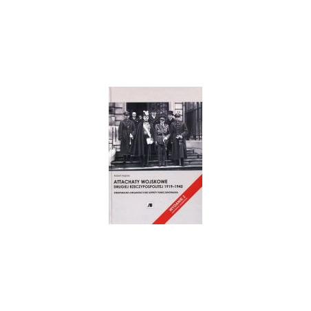 Attachaty wojskowe Drugiej Rzeczypospolitej 1919-1945