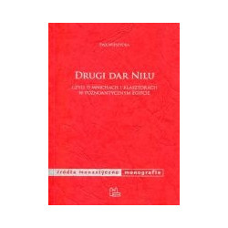 Drugi dar Nilu czyli o mnichach i klasztorach w późnoantycznym Egipcie