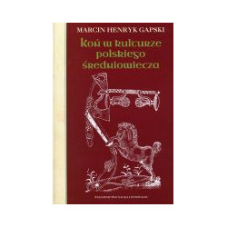 Koń w kulturze polskiego średniowiecza